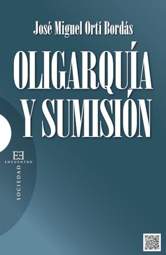 Stock image for OLIGARQUIA Y SUMISION for sale by KALAMO LIBROS, S.L.