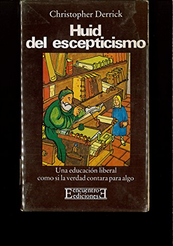 9788499207964: Huid del escepticismo: Una educacin liberal como si la verdad contara para algo (Bolsillo)