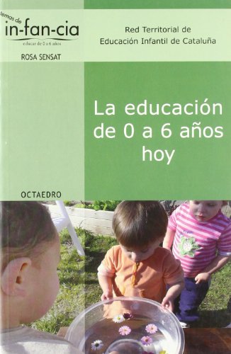 Educación de 0 a 6 años hoy, La. - Associació de Mestres Rosa Sensat