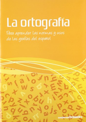 9788499210216: La ortografa: Para aprender las normas y usos de las grafas del espaol (Cuadernos Octaedro)