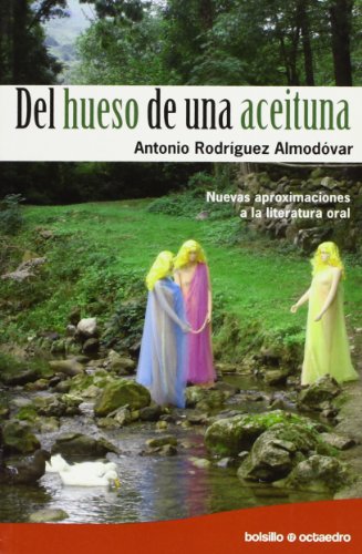 9788499210223: Del hueso de una aceituna: Nuevas aproximaciones a la literatura oral (Octaedro Bolsillo) (Spanish Edition)