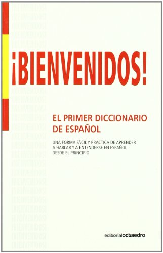 Bienvenidos! El primer diccionario de español.