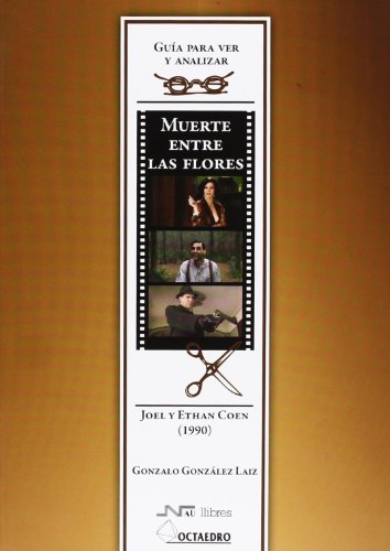 Stock image for MUERTE ENTRE LAS FLORES JOEL Y ETHAN COEN for sale by Siglo Actual libros