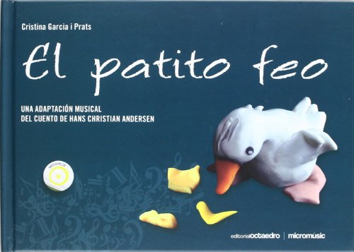 Beispielbild fr El patito feo : una adaptacin musical del cuento de Hans Christian Andersen zum Verkauf von medimops