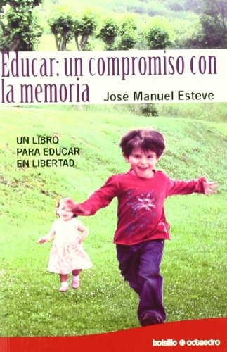 Stock image for Educar: un compromiso con la memoria: Un libro para educar en libertad for sale by ThriftBooks-Atlanta