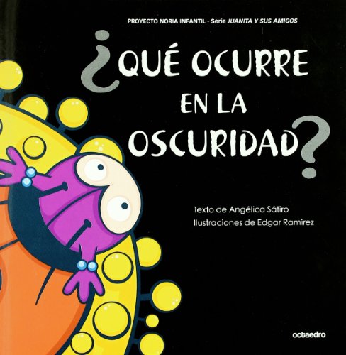 Beispielbild fr JUANITA Y SUS AMIGOS. QU OCURRE EN LA OSCURIDAD? zum Verkauf von KALAMO LIBROS, S.L.
