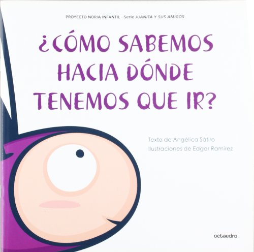 Imagen de archivo de COMO SABEMOS HACIA DONDE TENEMOS QUE IR? a la venta por KALAMO LIBROS, S.L.