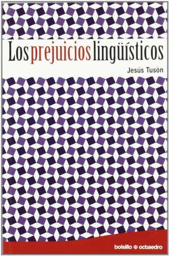 Stock image for Los prejuicios lingsticos (Bolsillo Octaedro) (Spanish Edition) for sale by GF Books, Inc.