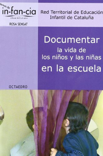 Imagen de archivo de DOCUMENTAR LA VIDA DE LOS NIOS Y LAS NIAS EN LA ESCUELA a la venta por KALAMO LIBROS, S.L.