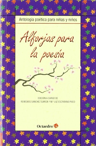 Beispielbild fr ALFORJAS PARA LA POESIA: ANTOLOGIA POETICA PARA NIOS Y NIAS zum Verkauf von KALAMO LIBROS, S.L.