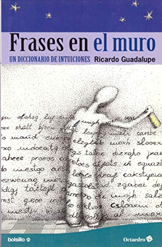 Imagen de archivo de Frases en el muro. Un diccionario de intuiciones. a la venta por La Librera, Iberoamerikan. Buchhandlung