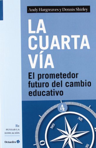 Beispielbild fr La cuarta vía: El prometedor futuro del cambio educativo zum Verkauf von BooksRun