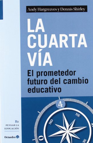 9788499212708: La cuarta va: El prometedor futuro del cambio educativo (Repensar la educacin)