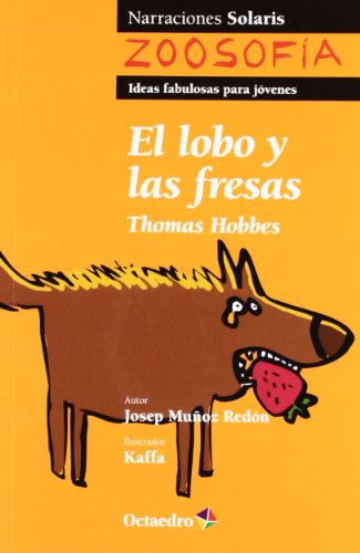 Stock image for EL LOBO Y LAS FRESAS: Thomas Hobbes for sale by KALAMO LIBROS, S.L.