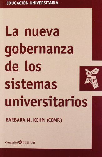 Stock image for LA NUEVA GOBERNANZA DE LOS SISTEMAS UNIVERSITARIOS for sale by KALAMO LIBROS, S.L.