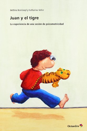 Imagen de archivo de JUAN Y EL TIGRE: LA EXPERIENCIA DE UNA SESION DE PSICOMOTRICIDAD a la venta por KALAMO LIBROS, S.L.