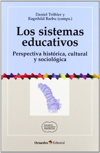 Stock image for LOS SISTEMAS EDUCATIVOS: PERSPECTIVA HISTORICA, CULTURAL Y SOCIOLOGICA for sale by KALAMO LIBROS, S.L.