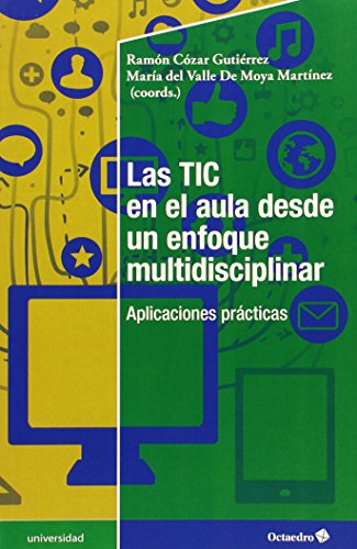 9788499214955: Las TIC en el aula desde un enfoque multidisciplinar: Aplicaciones prcticas