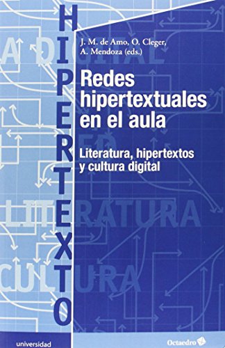 9788499215167: Redes hipertextuales en el aula: Literatura, hipertextos y cultura digital (Educacin - Psicopedagoga)