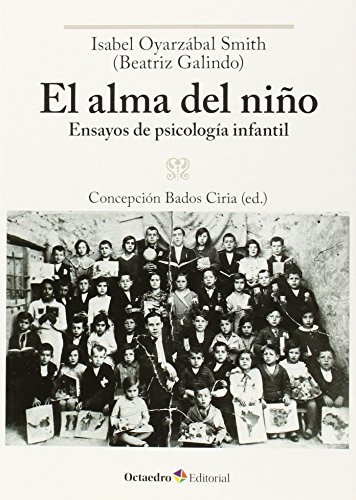 Imagen de archivo de EL ALMA DEL NIO: ENSAYOS DE PSICOLOGIA INFANTIL a la venta por KALAMO LIBROS, S.L.