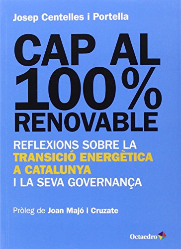9788499217482: Cap al 100% renovable : reflexions sobre la transici energtica a Catalunya i la seva governana