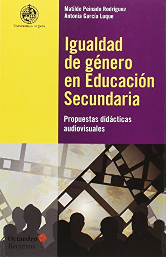 Imagen de archivo de IGUALDAD DE GENERO EN EDUCACION SECUNDARIA: PROPUESTAS DIDACTICAS AUDIOVISUALES a la venta por KALAMO LIBROS, S.L.