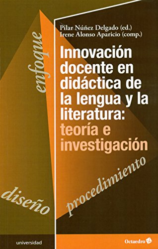 Imagen de archivo de INNOVACION DOCENTE EN DIDACTICA DE LA LENGUA Y LA LITERATURA: TEORIA E INVESTIGACION a la venta por KALAMO LIBROS, S.L.