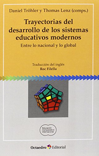 Beispielbild fr TRAYECTORIAS DEL DESARROLLO DE LOS SISTEMAS EDUCATIVOS MODERNOS: ENTRE LO NACIONAL Y LO GLOBAL zum Verkauf von KALAMO LIBROS, S.L.