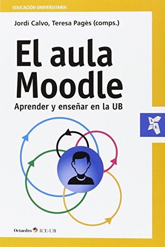 Beispielbild fr Aula moodle, el aprender y ensear en la ub zum Verkauf von Iridium_Books