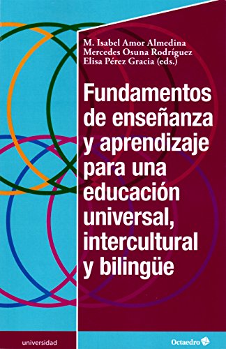 Imagen de archivo de FUNDAMENTOS DE ENSEANZA Y APRENDIZAJE PARA UNA EDUCACION UNIVERSAL, INTERCULTURAL Y BILINGE a la venta por KALAMO LIBROS, S.L.