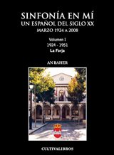 9788499233109: Sinfona En Mi. Un Espaol Del Siglo Xx. Marzo De 1924 A 2008. Volumen 1. 1924-1951: (Cultiva)
