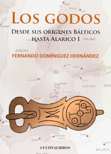9788499235455: Los Godos. Desde sus orgenes blticos hasta Alarico I. 2 Edicin (Autor) (Spanish Edition)