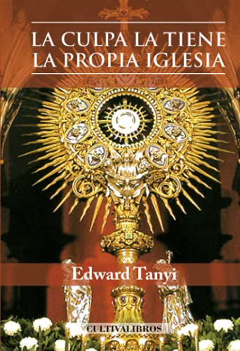 Beispielbild fr La culpa la tiene la propia iglesia (Spanish Edition) zum Verkauf von ThriftBooks-Atlanta