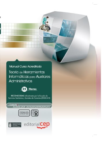 9788499243702: Teora de herramientas informticas para Auxiliares Administrativos. Coleccin Formacin Continuada (ESSSCAN) (Coleccin 1490)