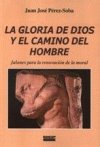 Stock image for La gloria de Dios y el camino del hombre for sale by Iridium_Books