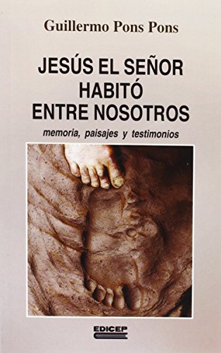 9788499251509: Jess el Seor habit entre nosotros: Memonia, paisajes y testimonios (Emas)