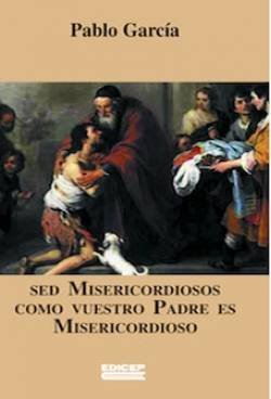 Beispielbild fr Sed Misericordiosos Como Vuestro Padre Es Misericordioso zum Verkauf von Hamelyn
