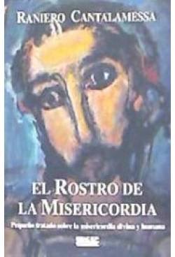 Stock image for El Rostro de la Misericordia: Pequeo Tratado sobre la Misericordia Divina y Humana for sale by Hamelyn