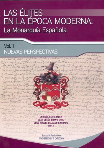 Stock image for Las lites en la poca moderna: la monarqua espaola. Nuevas perspectivas for sale by Zilis Select Books