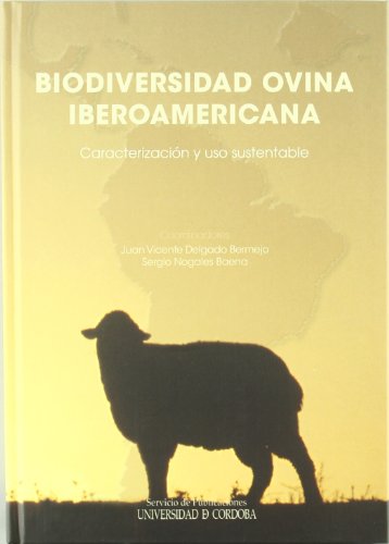 Imagen de archivo de BIODIVERSIDAD OVINA IBEROAMERICANA. CARACTERIZACIN Y USO SUSTENTABLE a la venta por Hiperbook Espaa