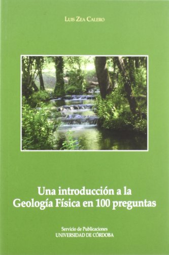 9788499270463: Introduccion a La Geologa Fisica En 10 (SIN COLECCION)