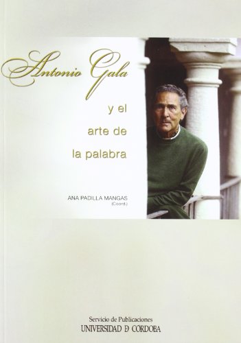 Beispielbild fr Antonio Gala y el Arte de la Palabra zum Verkauf von Hamelyn