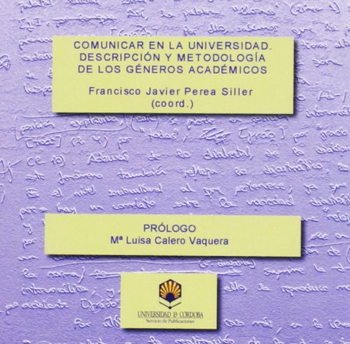 Imagen de archivo de COMUNICAR EN LA UNIVERSIDAD. DESCRIPCIN Y METODOLOGA DE LOS GNEROS ACADMICOS a la venta por Siglo Actual libros