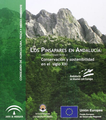 9788499271378: Los pinsapares en Andaluca ("Abies pinsapo" Boiss.). Conservacin y sostenibilidad en el siglo XXI (Spanish Edition)