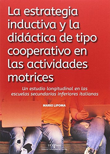 Imagen de archivo de La estrategia inductiva y la didctica de tipo cooperativo en las actividades motrices. a la venta por AG Library