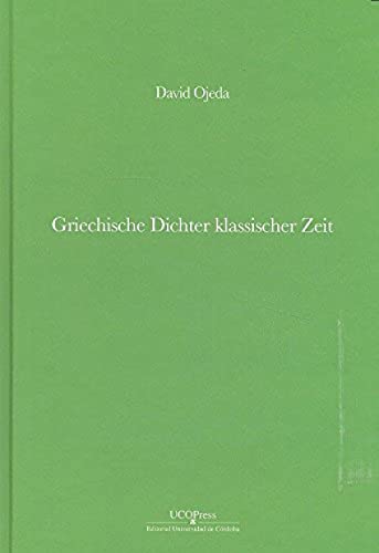 Imagen de archivo de GRIECHISCHE DICHTER KLASSISCHER ZEIT. a la venta por KALAMO LIBROS, S.L.