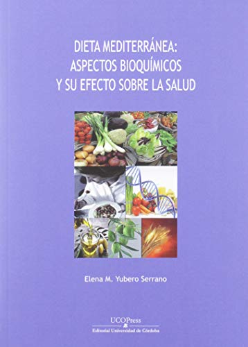 Beispielbild fr Dieta mediterrnea: aspectos bioqumicos y su efecto sobre la salud zum Verkauf von Agapea Libros
