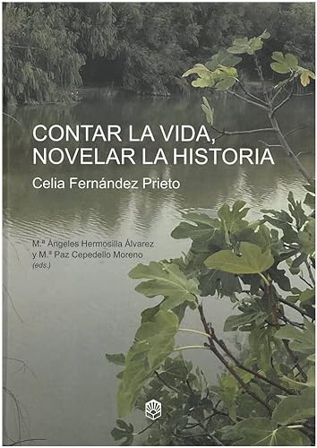 Imagen de archivo de CONTAR LA VIDA, NOVELAR LA HISTORIA. a la venta por KALAMO LIBROS, S.L.