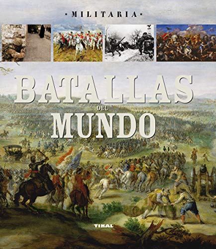 9788499280677: Batallas Del Mundo (Militaria)