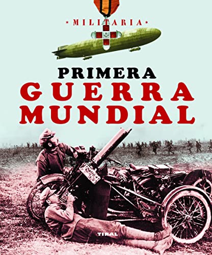 Primera Guerra Mundial (9788499280721) by AndrÃ©s, JesÃºs De; CuÃ©llar, JesÃºs